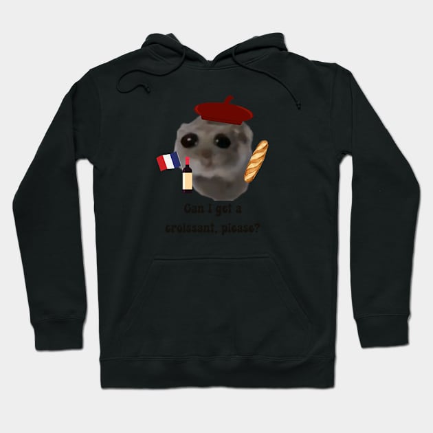 Sad hamster  Can i get a croissant, please? Hoodie by suzanoverart